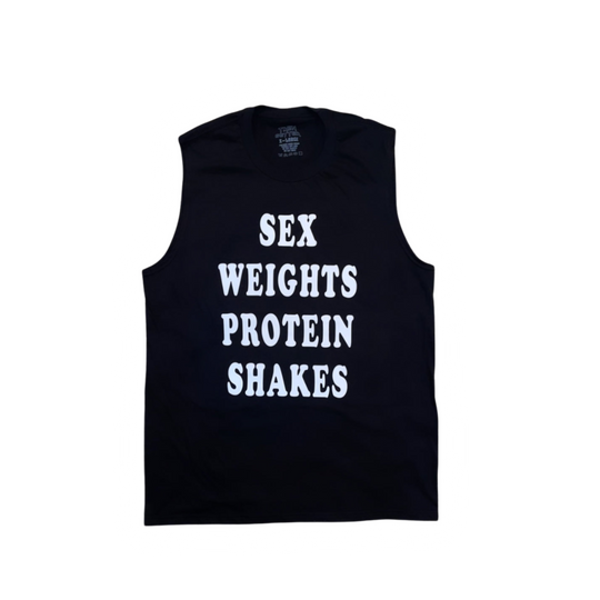 SEX, WEIGHTS, PROTEIN SHAKES - SLEEVELESS