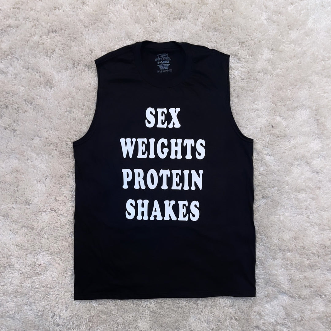 SEX, WEIGHTS, PROTEIN SHAKES - SLEEVELESS