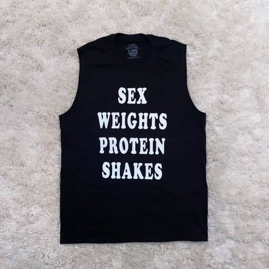 SEX, WEIGHTS, PROTEIN SHAKES - SLEEVELESS